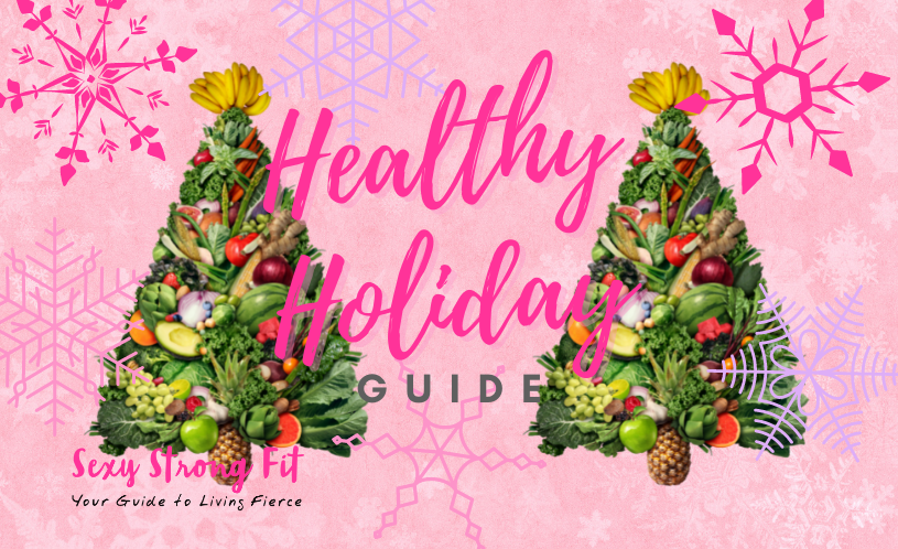 Healthy Holiday Guide:  Enjoy the Holidays Without Guilt!
