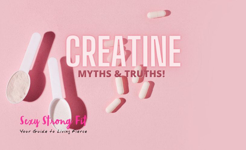 Myths and Truths About Creatine For Women