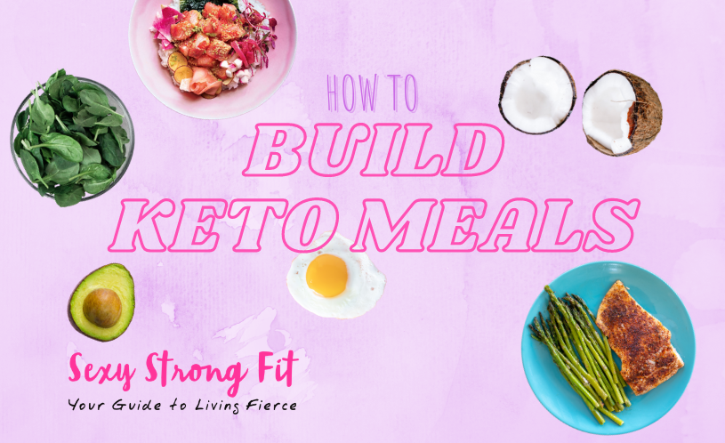 How to Build Healthy Keto Meals