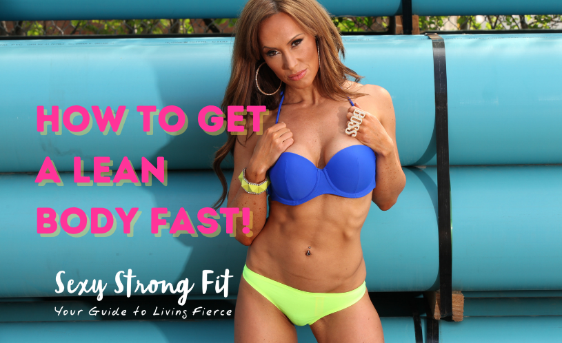 8 Key Steps to Get a Lean Body Fast